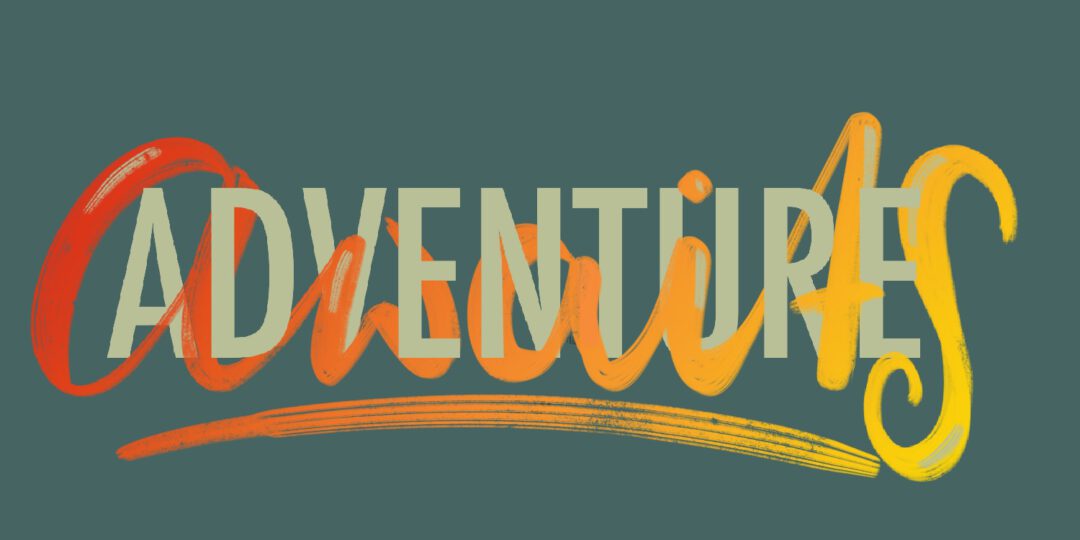 Adventure Awaits Lettering